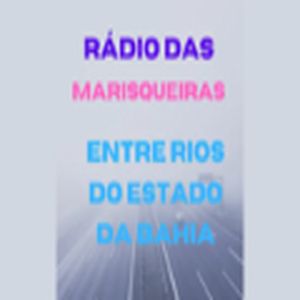 Radio Das Marisqueiras de Entre Rios do Estado da Bahia