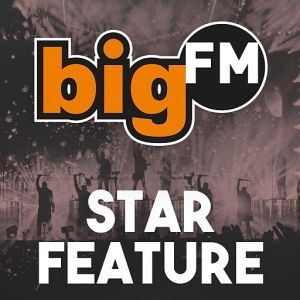 Big FM Star Feature