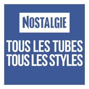 Nostalgie Tous les tubes, Tous les styles