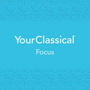 YourClassical Focus