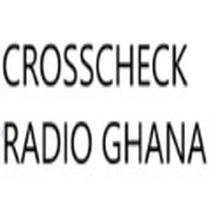 Crosscheck Radio Ghana