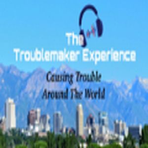 The Troublemaker Experience