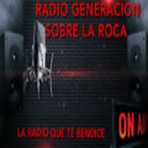 Radio Generacion Sobre la Roca